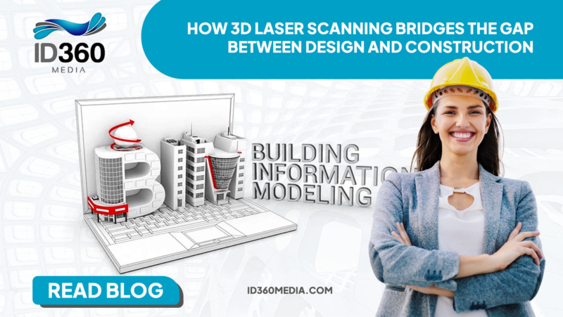 BIM to Field: How 3D Laser Scanning Bridges the Gap Between Design and ...